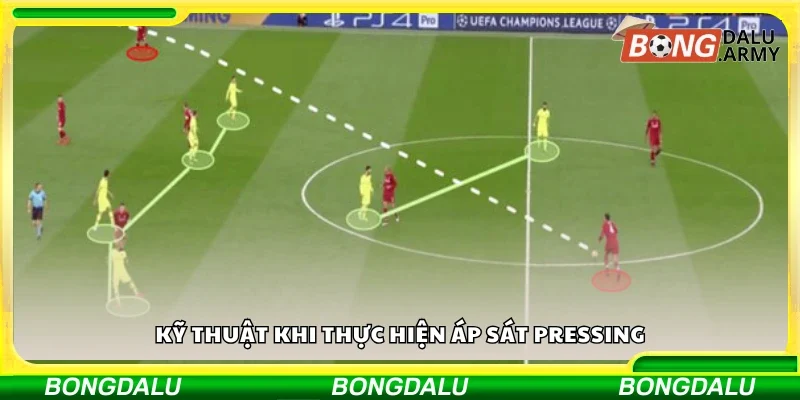 Các kỹ thuật khi thực hiện áp sát pressing