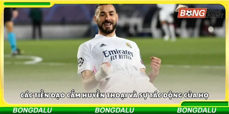 Các tiền đạo cắm huyền thoại và sự tác động của họ