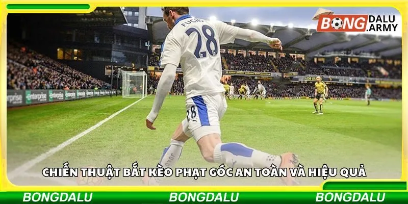 Chiến thuật bắt kèo phạt góc an toàn và hiệu quả