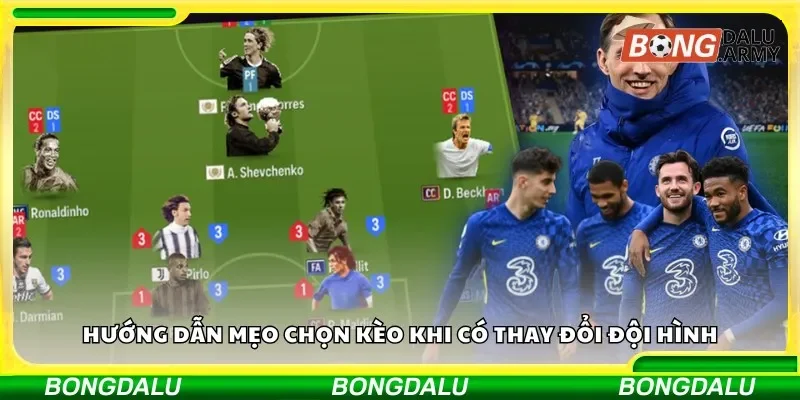Hướng dẫn mẹo chọn kèo khi có thay đổi đội hình