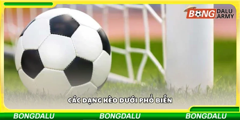 Một số dạng kèo dưới phổ biến