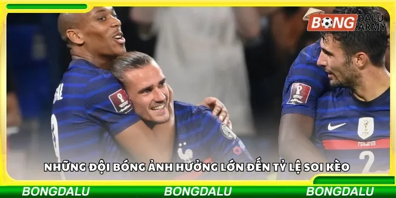 Những đội bóng ảnh hưởng lớn đến tỷ lệ soi kèo 